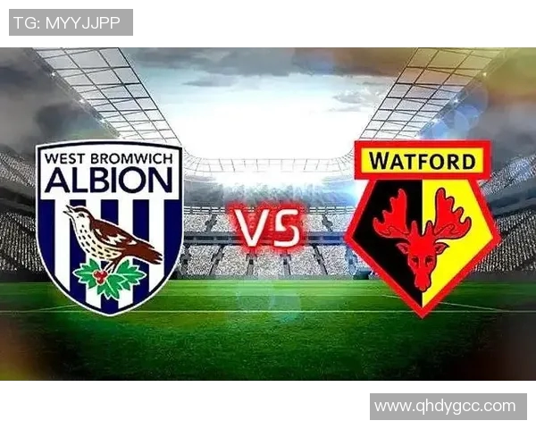 西布罗姆与沃特福德的精彩对决谁将赢得这场英冠较量